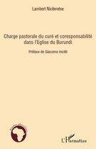 Couverture du livre « Charge pastorale du curé et coresponsabilité dans l'Eglise du Burundi » de Lambert Niciteretse aux éditions Editions L'harmattan