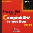 Couverture du livre « L'essentiel de la comptabilité de gestion 2013 (5e édition) » de Beatrice Grandguillot aux éditions Gualino