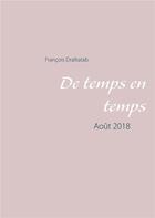 Couverture du livre « De temps en temps » de Francois Dralliatab aux éditions Books On Demand