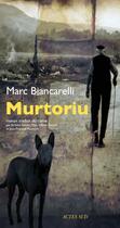 Couverture du livre « Murtoriu » de Marc Biancarelli aux éditions Editions Actes Sud