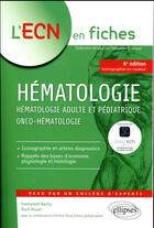Couverture du livre « Hematologie - hematologie adulte et pediatrique - onco-hematologie - 6e edition » de Houot/Bachy/Dony aux éditions Ellipses