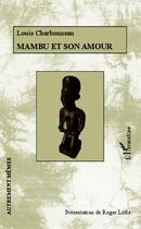 Couverture du livre « Mambu et son amour » de Louis Charbonneau aux éditions L'harmattan