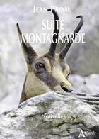 Couverture du livre « Suite montagnarde » de Jean Proal aux éditions Atlande Editions