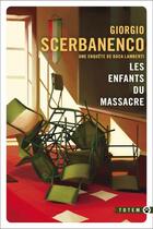 Couverture du livre « Les enfants du massacre » de Giorgio Scerbanenco aux éditions Gallmeister