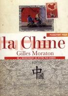 Couverture du livre « PASSEPORT POUR ; la Chine ; de l'inconvénient de n'être pas chinois » de Gilles Moraton aux éditions Elytis