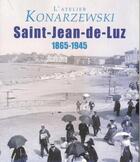 Couverture du livre « L'atelier Konarzewski ; portraits de la baie de Saint Jean de Luz 1865-1945 » de  aux éditions Pimientos