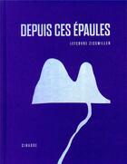 Couverture du livre « Depuis ces épaules » de Camille Zisswiller et Nicolas Lefebvre aux éditions Archibooks