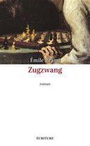 Couverture du livre « Zugwang » de Emile Brami aux éditions Ecriture