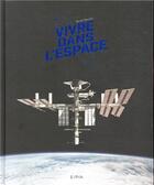 Couverture du livre « Vivre dans l'espace » de Michel Marcelin aux éditions Epa