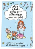 Couverture du livre « 52 signes pour communiquer avec son bebe » de Gault/Fabert aux éditions Editions 365