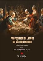 Couverture du livre « Proposition de l'étude du vécu du mourir » de Jacques Jaume aux éditions Spinelle