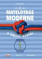 Couverture du livre « Matelotage moderne et noeuds marins - NED augmentée » de Cécile Hoynant aux éditions Casa