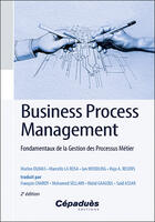 Couverture du livre « Business Process Management : Fondamentaux de la Gestion des Processus Métier » de Marlon Dumas et Marcello La Rosa et Jan Mendling et Hajo A. Reijers aux éditions Cepadues