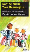 Couverture du livre « Les enfants de Belle-Rive Tome 1 ; panique au manoir » de Yves Beausejour et Nadine Michel aux éditions Alice Jeunesse