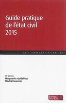 Couverture du livre « Guide pratique de l'état civil (édition 2015) » de  aux éditions Berger-levrault