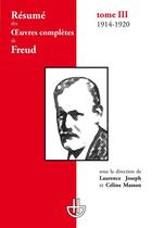 Couverture du livre « Résumé des oeuvres complètes de Freud Tome 3 ; 1914-1920 » de Laurence Joseph aux éditions Hermann