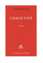 Couverture du livre « Chaux vive » de Xavier Patier aux éditions Table Ronde