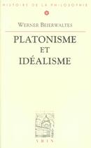 Couverture du livre « Platonisme Et Idealisme » de Beierwaltes aux éditions Vrin