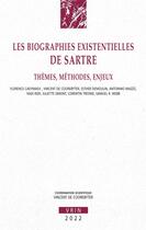 Couverture du livre « Les biographies existentielles de Sartre : thèmes, méthodes, enjeux » de Vincent De Coorebyter et Collectif aux éditions Vrin