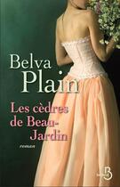 Couverture du livre « Les cèdres de beau-jardin » de Belva Plain aux éditions Belfond