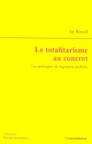 Couverture du livre « Le totalitarisme au concret ; les politiques du logement en rda » de Jay Rowell aux éditions Economica