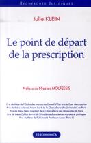 Couverture du livre « Le point de départ de la prescription » de Julie Klein aux éditions Economica