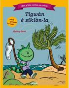 Couverture du livre « Mes p'tits contes en créole : tigwan e siklon-la (Tiguane et le cyclone) » de Quincy Gane aux éditions Auzou