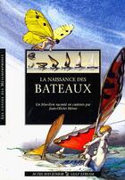 Couverture du livre « La naissance des bateaux » de Jean-Olivier Héron aux éditions Actes Sud