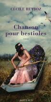 Couverture du livre « Chanson pour bestioles » de Cecile Reyboz aux éditions Actes Sud