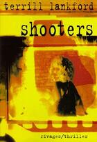 Couverture du livre « Shooters » de Terrill Lankford aux éditions Rivages