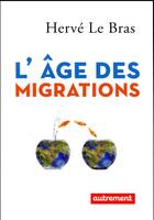 Couverture du livre « L'âge des migrations » de Herve Le Bras aux éditions Autrement