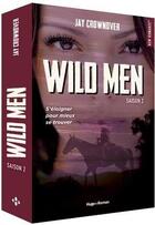 Couverture du livre « Wild men Tome 2 : shelter » de Jay Crownover aux éditions Hugo Roman