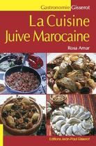 Couverture du livre « La cuisine juive marocaine » de Rosa Amar aux éditions Gisserot