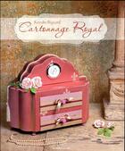 Couverture du livre « Cartonnage royal » de Kayoko Bigeard aux éditions De Saxe