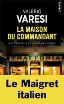 Couverture du livre « La maison du commandant » de Valerio Varesi aux éditions Points