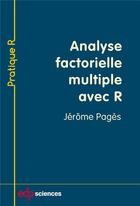 Couverture du livre « Analyse factorielle multiple avec R » de Jerome Pages aux éditions Edp Sciences