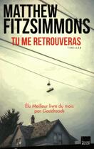 Couverture du livre « Tu me retrouveras » de Matthew Fitzsimmons aux éditions Toucan