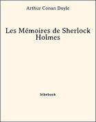 Couverture du livre « Les mémoires de Sherlock Holmes » de Arthur Conan Doyle aux éditions Bibebook