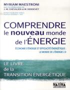 Couverture du livre « Comprendre le nouveau monde de l'énergie » de Jean-Marie Chevalier aux éditions Maxima