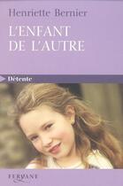 Couverture du livre « L'enfant de l'autre » de Henriette Bernier aux éditions Feryane