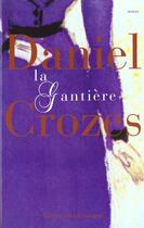 Couverture du livre « Gantiere (la) » de Daniel Crozes aux éditions Rouergue