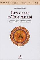 Couverture du livre « Les clefs d'Ibn Arabî » de Philippe Moulinet aux éditions Albouraq