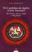Couverture du livre « De la symbolique des chapitres en franc-maconneri e » de Mainguy/Fioravanti aux éditions Dervy