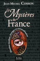 Couverture du livre « Les mystères de France » de Jean-Michel Cosson aux éditions De Boree