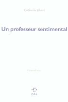 Couverture du livre « Un professeur sentimental ; carnet de notes » de Catherine Henri aux éditions P.o.l