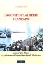 Couverture du livre « L'agonie de l'Algérie française » de Jacques Goudrot aux éditions Do Bentzinger