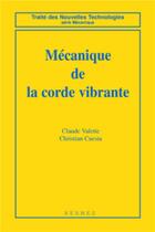 Couverture du livre « Mécanique de corde vibrante » de Valette aux éditions Hermes Science Publications