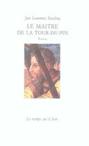 Couverture du livre « Le maitre de la tour-du-pin - roman » de Jan Laurens Siesling aux éditions Le Temps Qu'il Fait