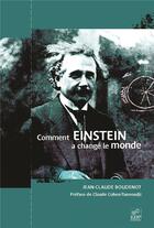 Couverture du livre « Comment Einstein a changé le monde » de Jean-Claude Boudenot aux éditions Edp Sciences