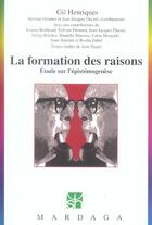 Couverture du livre « La formation des raisons ; étude sur l'épistemogenèse » de Gil Henriques aux éditions Mardaga Pierre